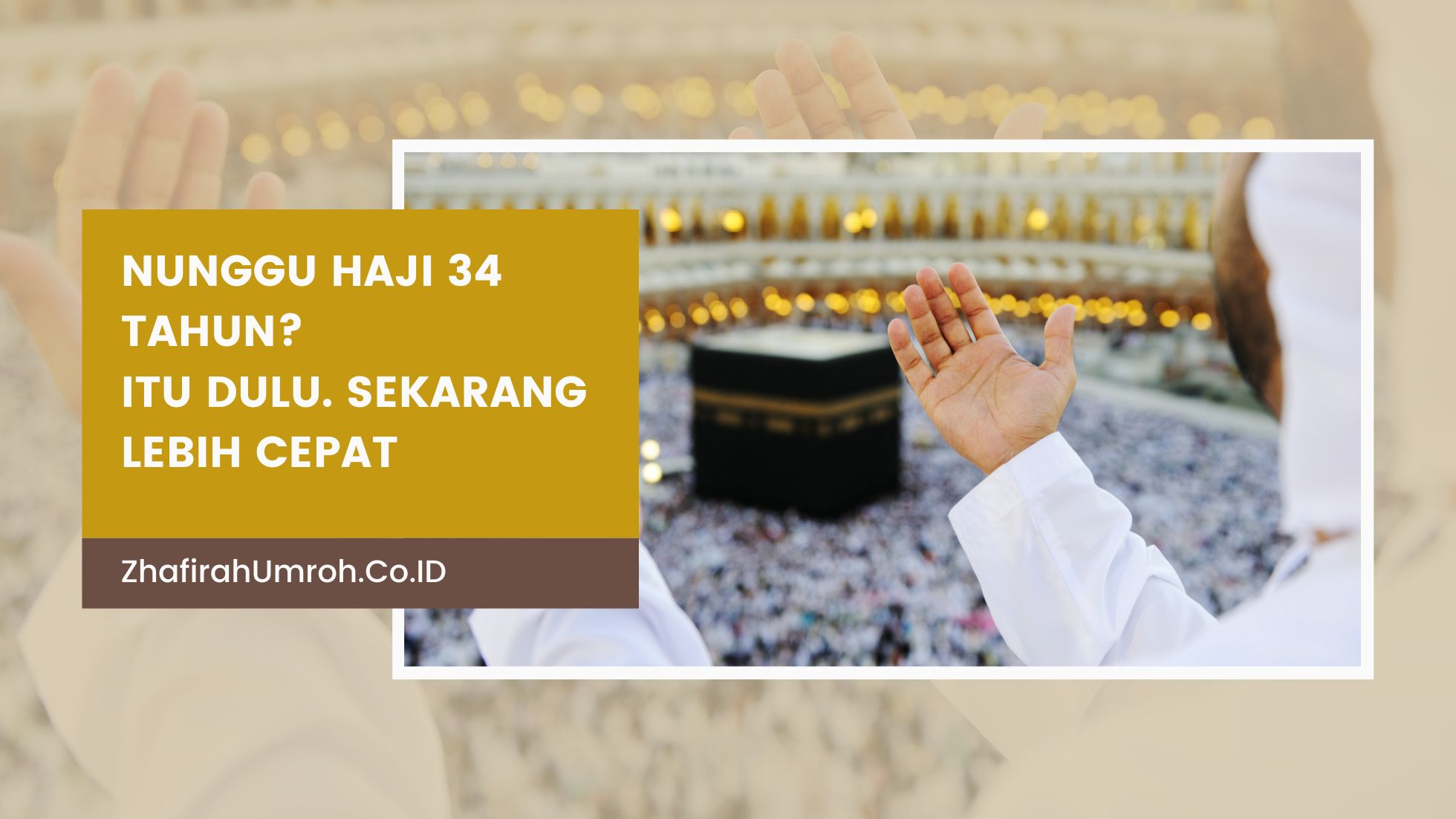 MASA TUNGGU HAJI 34 Tahun